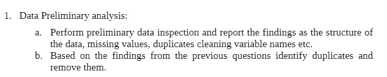 1. Data Preliminary analysis: a. Perform