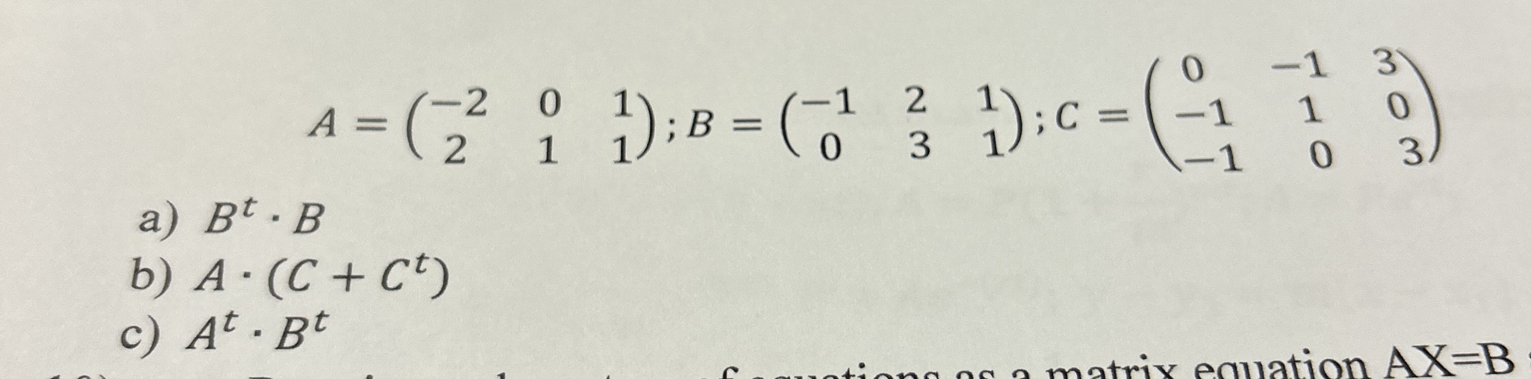 0 A =( ? ' 1) ; B = ( 3 1);C=( WOW a) Bt . B
