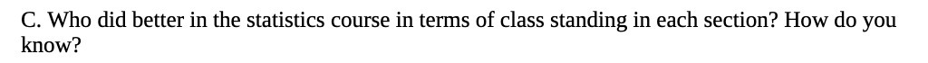 C. Who did better in the statistics course in