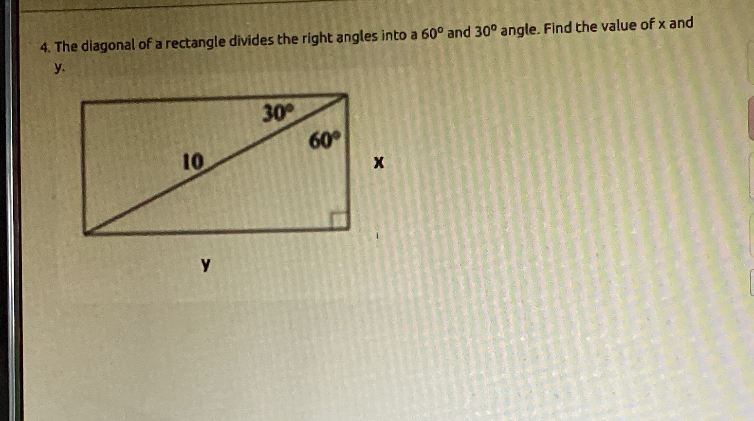 y. 4. The diagonal of a rectangle divides the