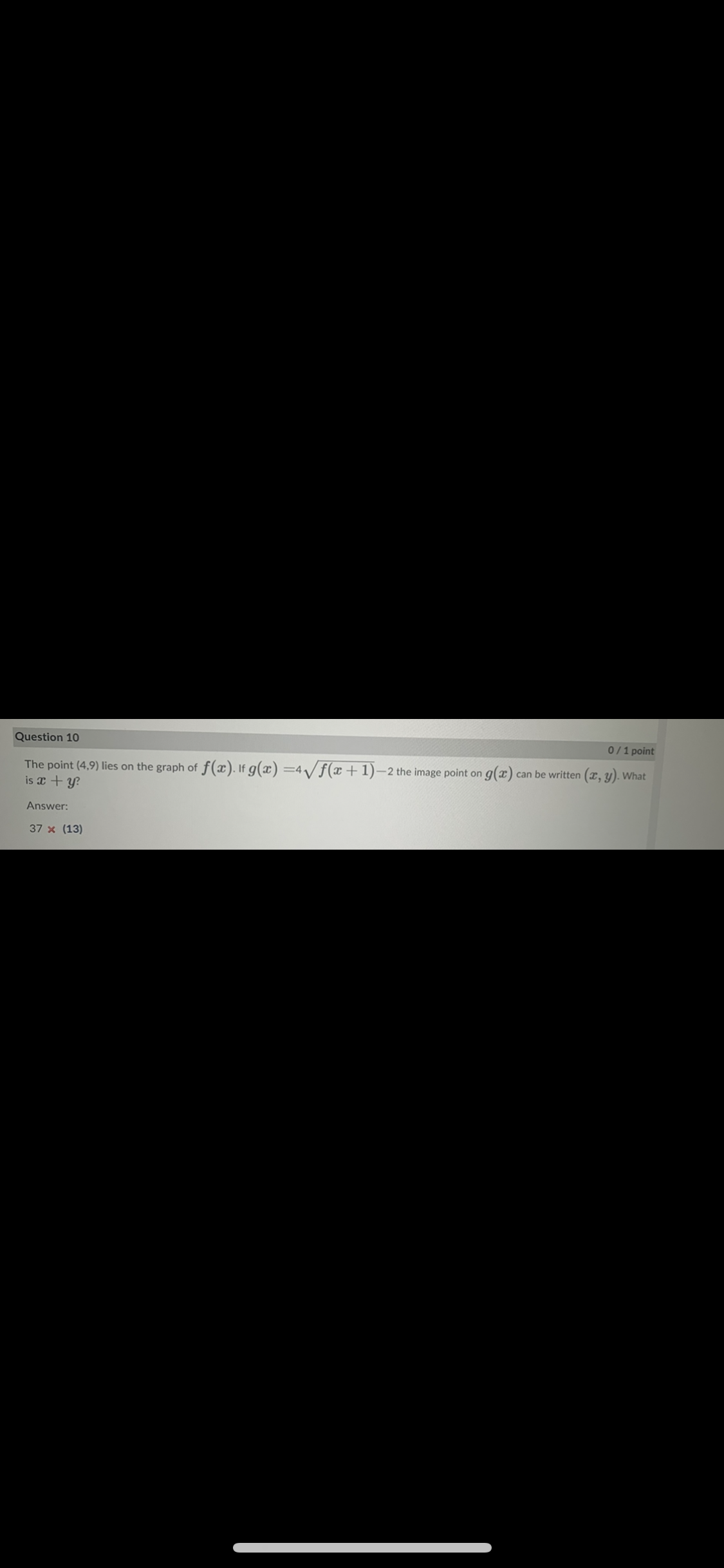 Question 10 0 / 1 point The point (4.9) lies on