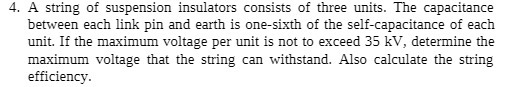 4. A string of suspension insulators consists of