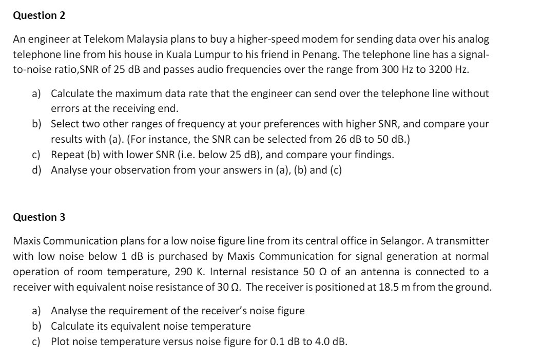 Question 2 An engineer at Telekom Malaysia plans