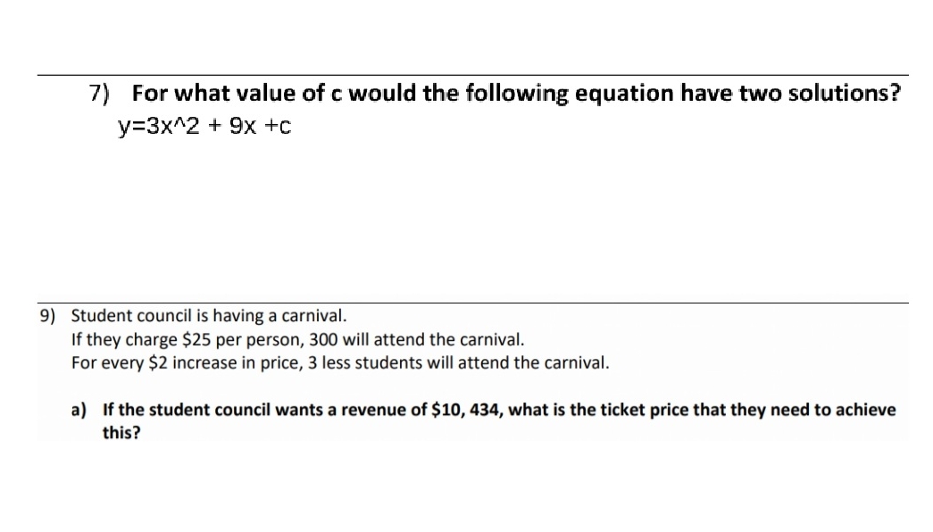 please help 7) For what value of c would the