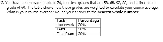 3. You have a homework grade of 70, four test