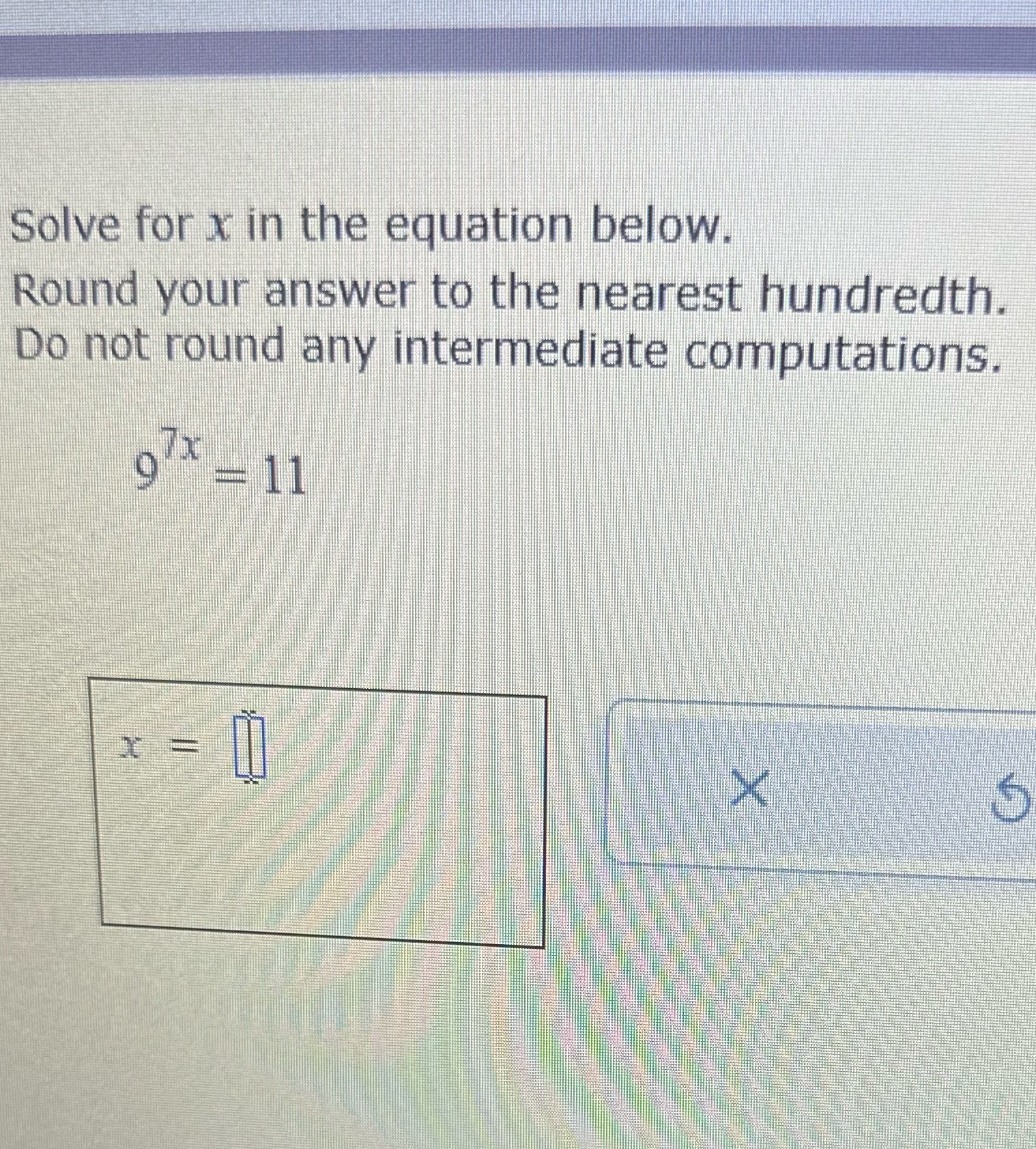Solve for x in the equation below. Round your