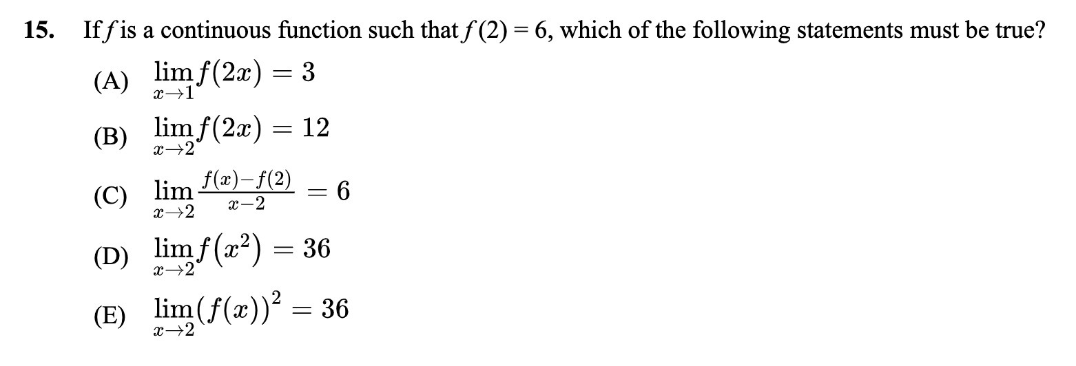 15. If f is a continuous function such that f (2)