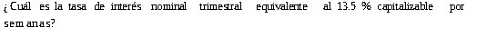 Cual es la tasa de interes nominal trimestral