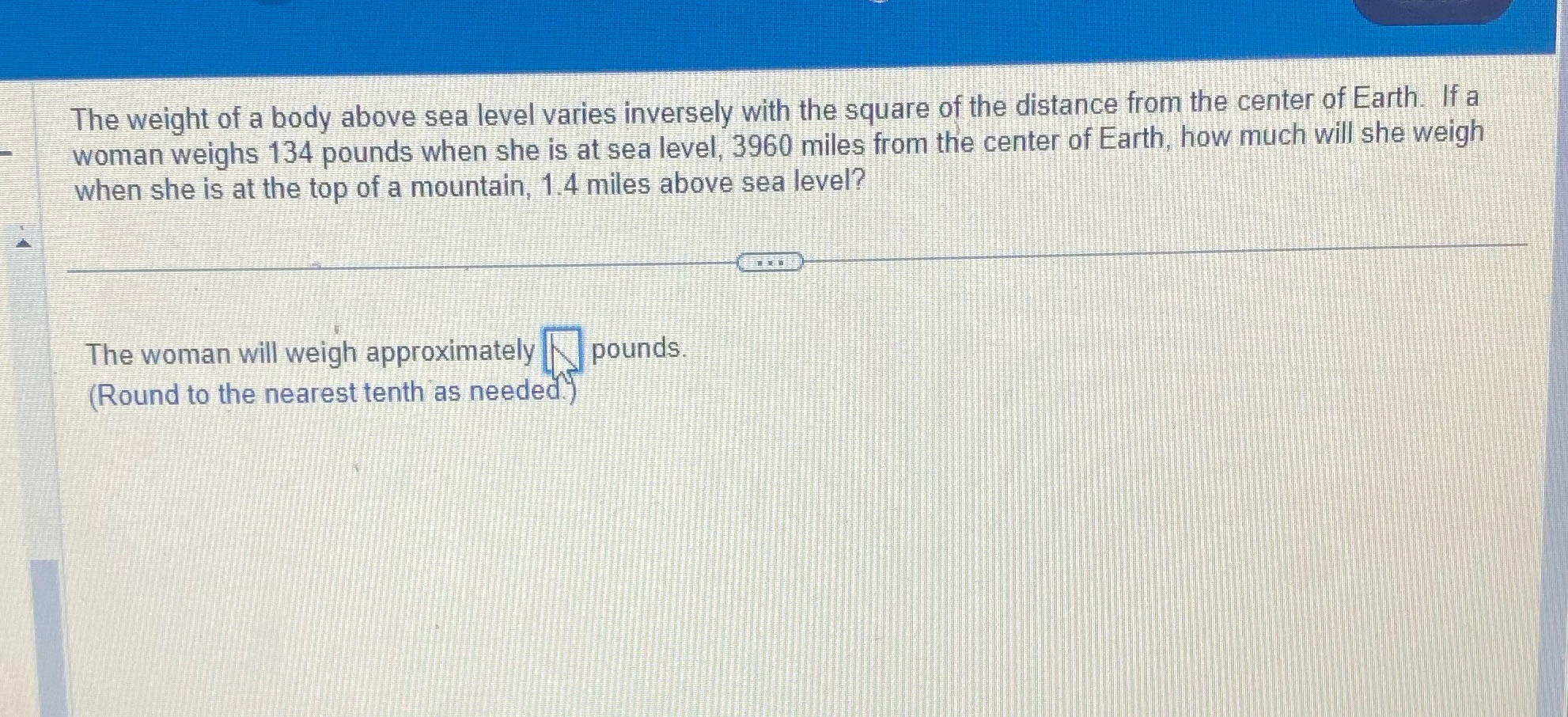 The weight of a body above sea level varies