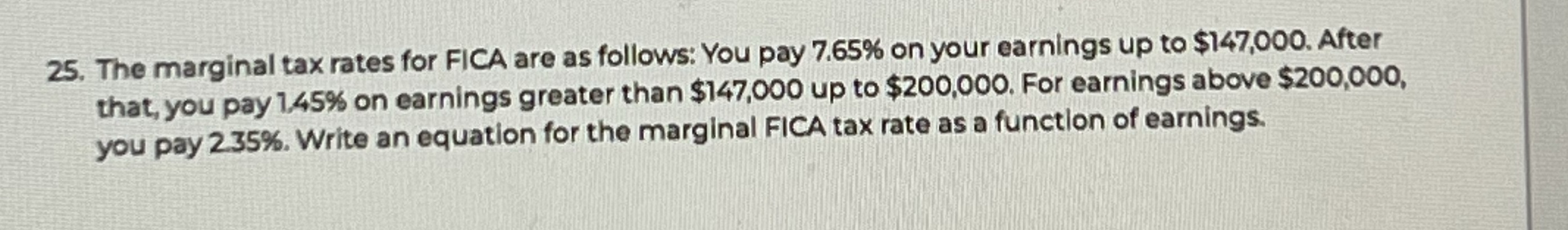 I need help 25. The marginal tax rates for FICA