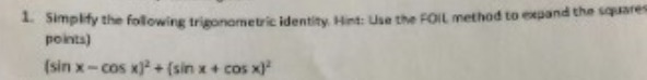 1. Simplify the following trigonometric identity