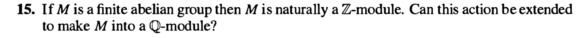 15. If M is a nite abelian group then M is