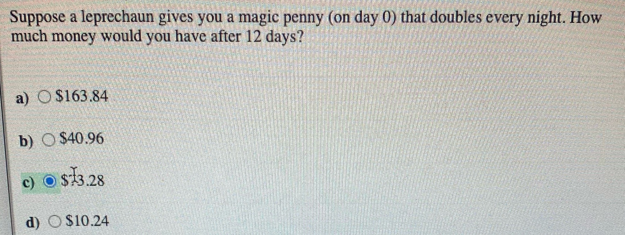 Suppose a leprechaun gives you a magic penny (on