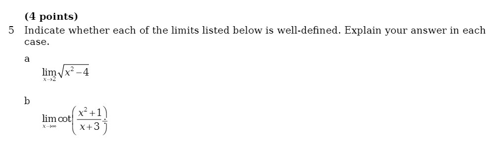 (4 points) 5 Indicate whether each of the limits