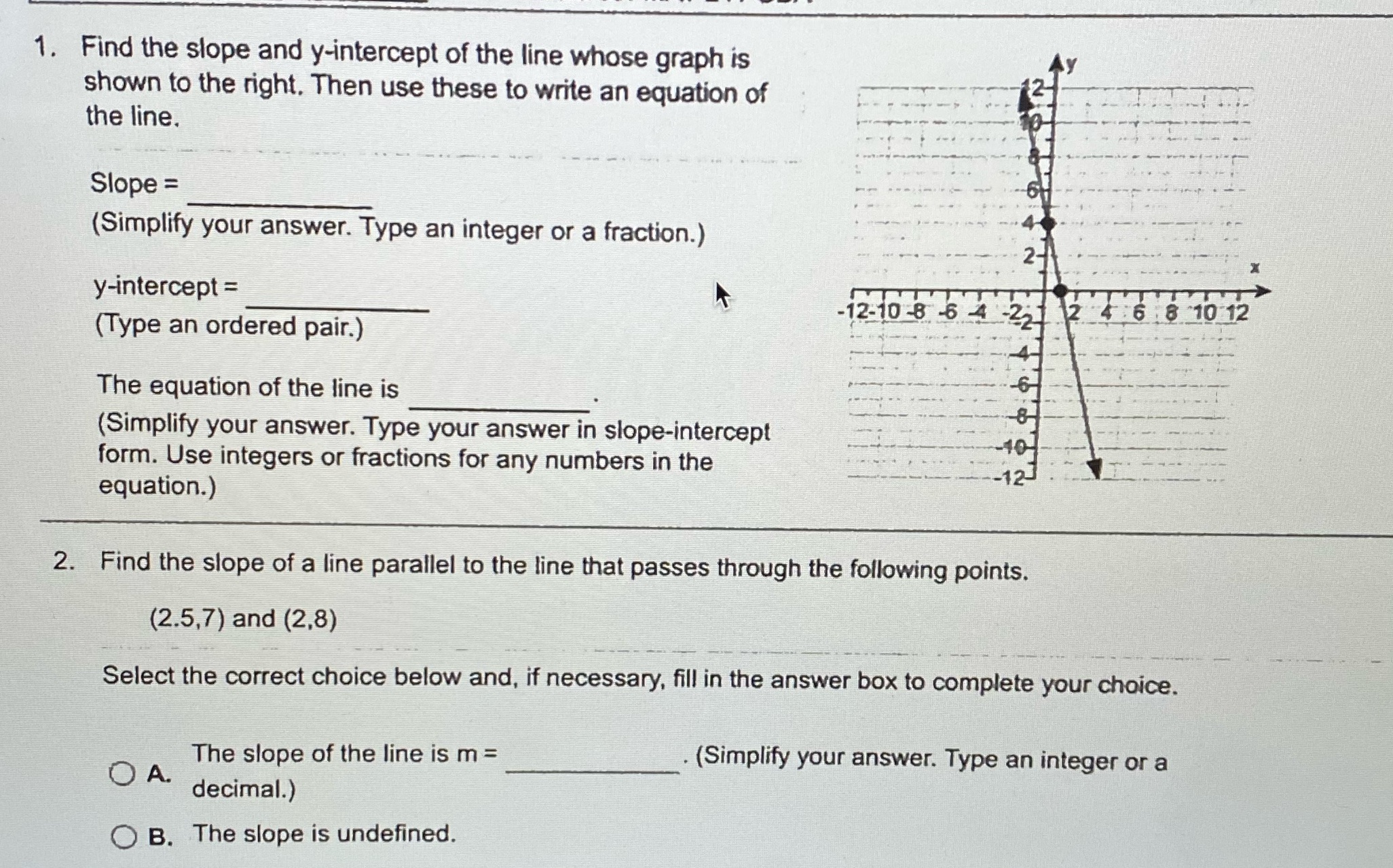 1. Find the slope and y-intercept of the line