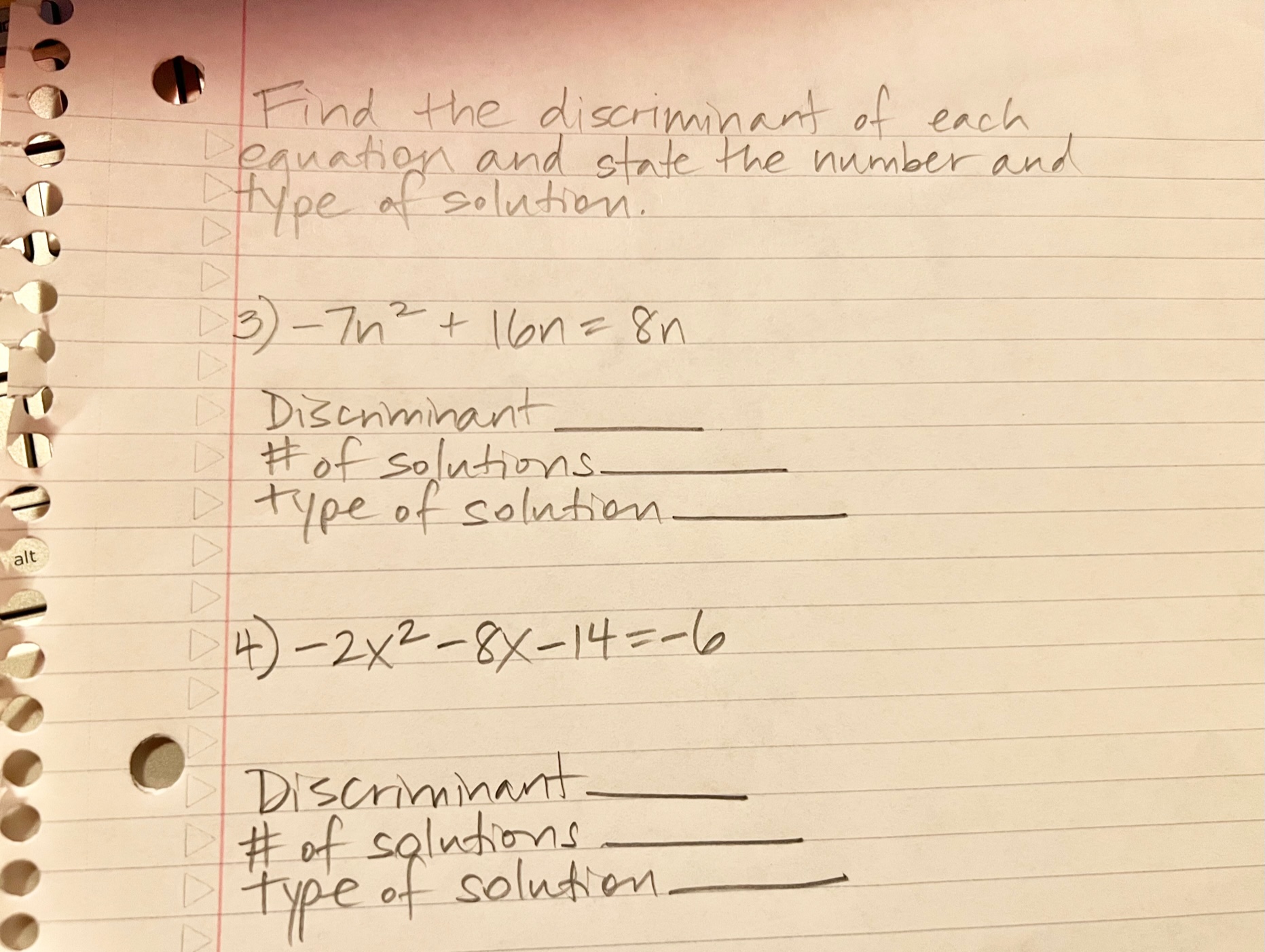 Find the discriminant of each Dequation and state