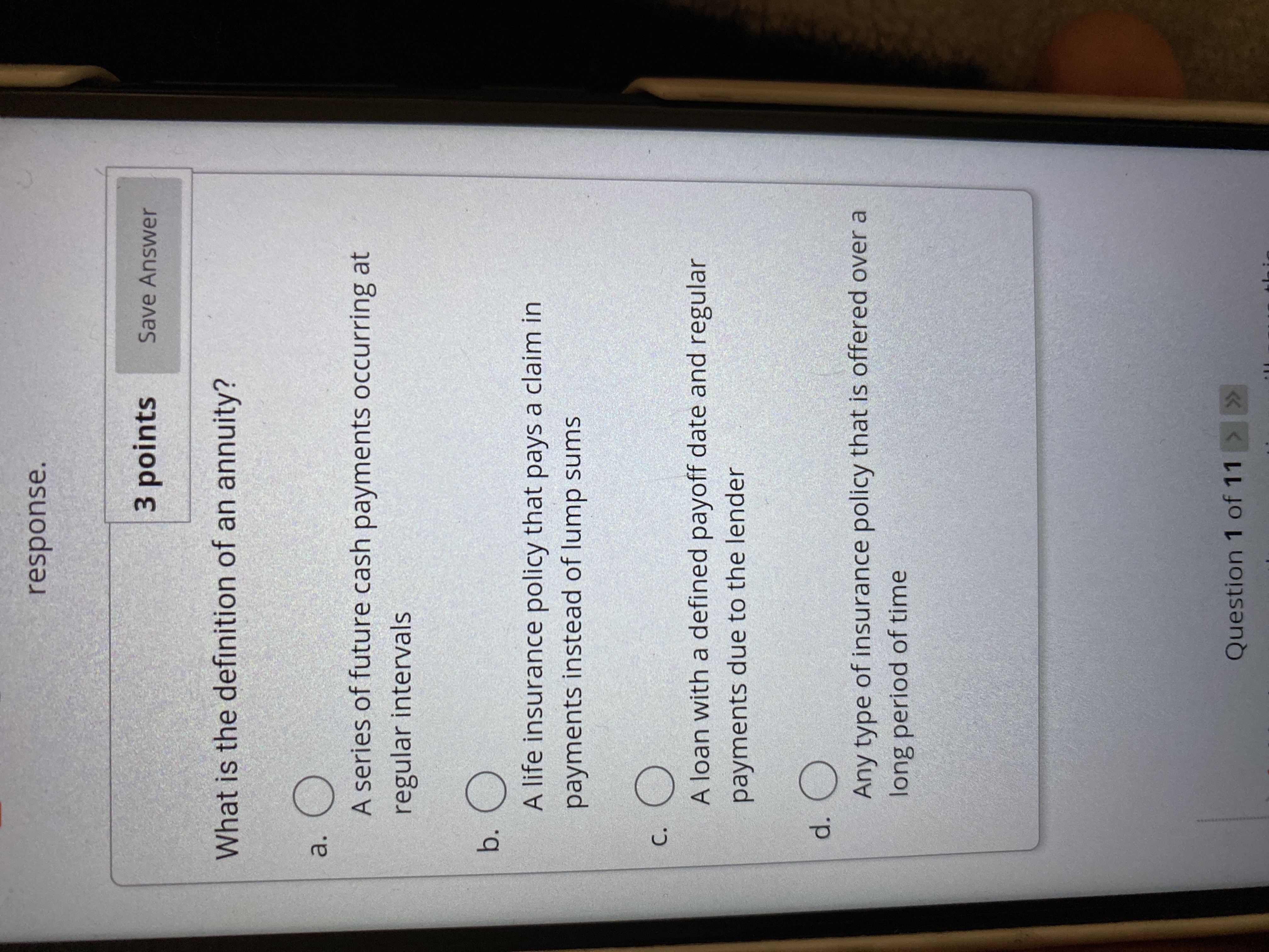 response. 3 points Save Answer What is the