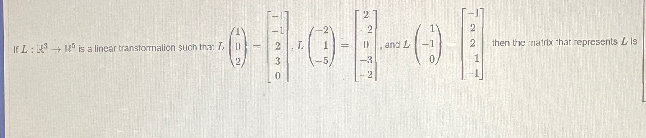 Need answer asap If L : R3 - R' is a linear