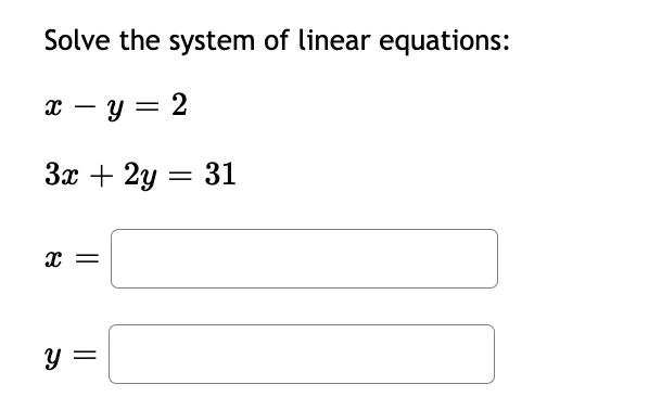 Solve the system of linear equations: x - y = 2