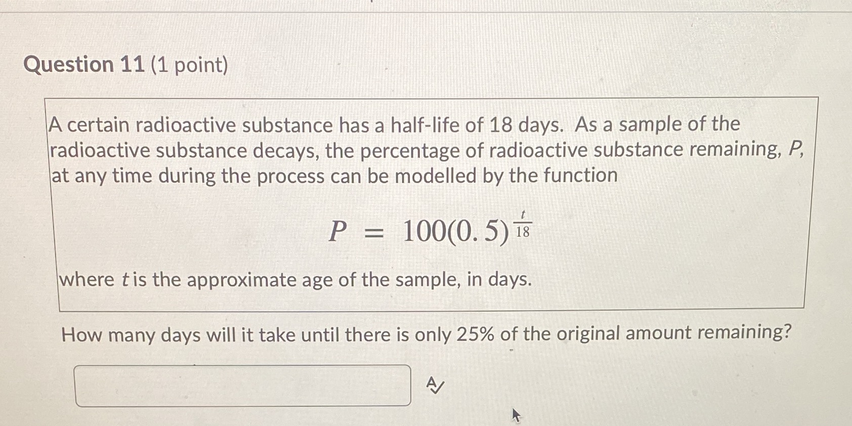 Question 11 (1 point) A certain radioactive