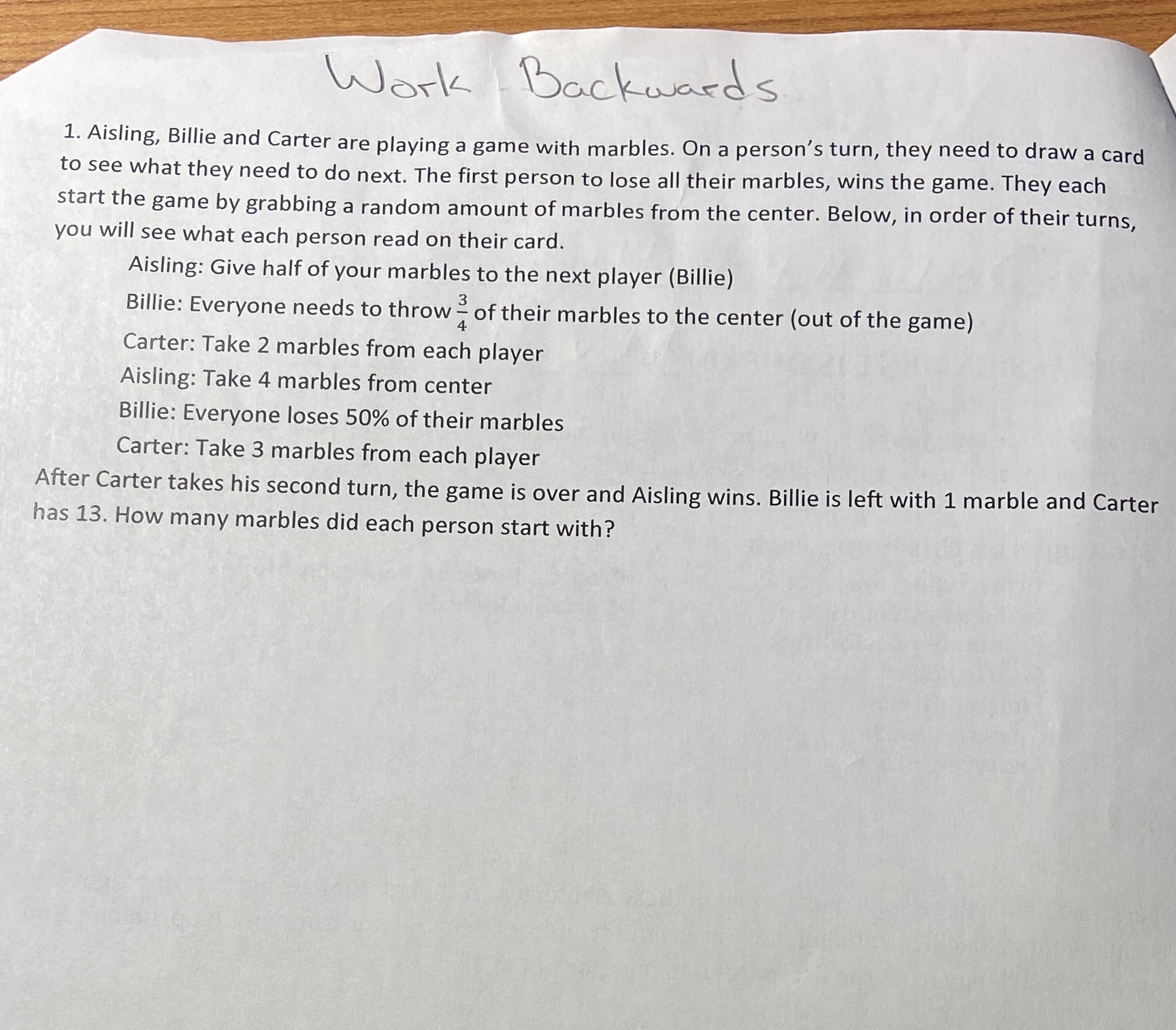 Work Backwards 1. Aisling, Billie and Carter are