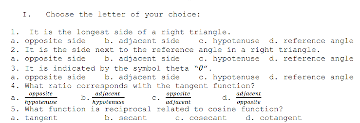I. Multiple Choice: Choose the letter that