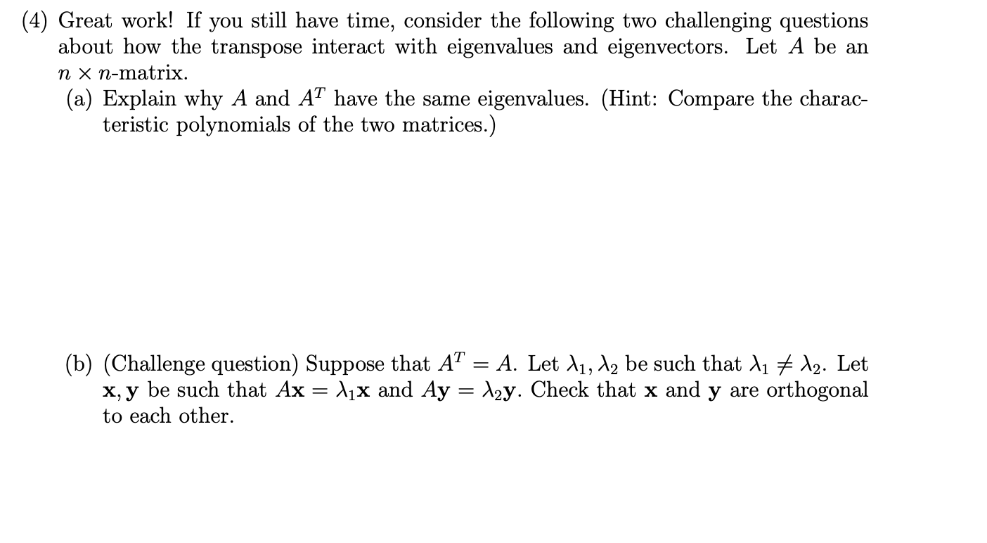 need help with Linear Algebra (4) Great work! If