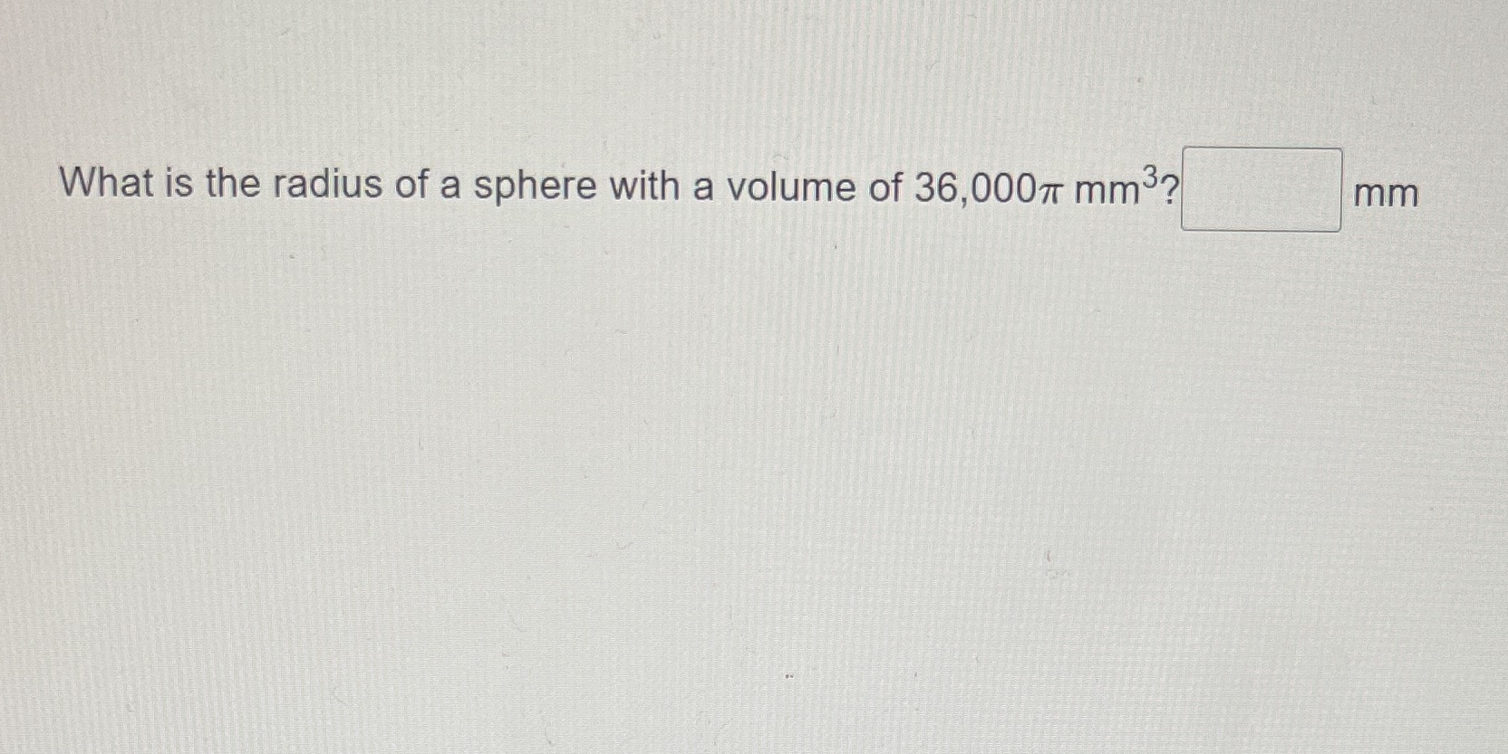 What is the radius of a sphere with a volume of