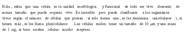 Hola , sabia que una celula es la unidad