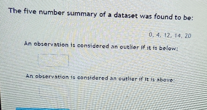 Summary of an data set The five number summary of