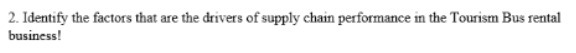 2. Identify the factors that are the drivers of