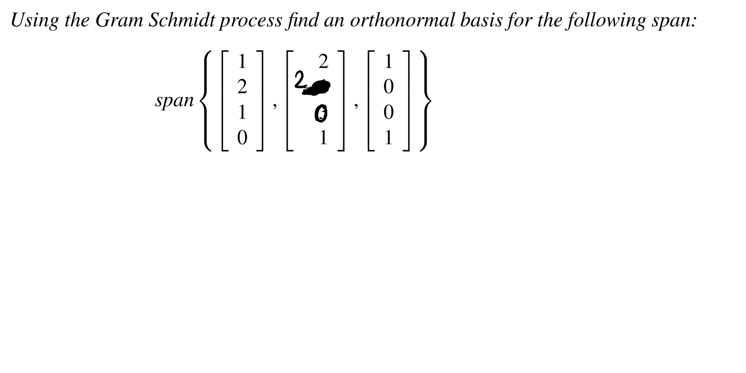 explain thoroughly. Using the Gram Schmidt