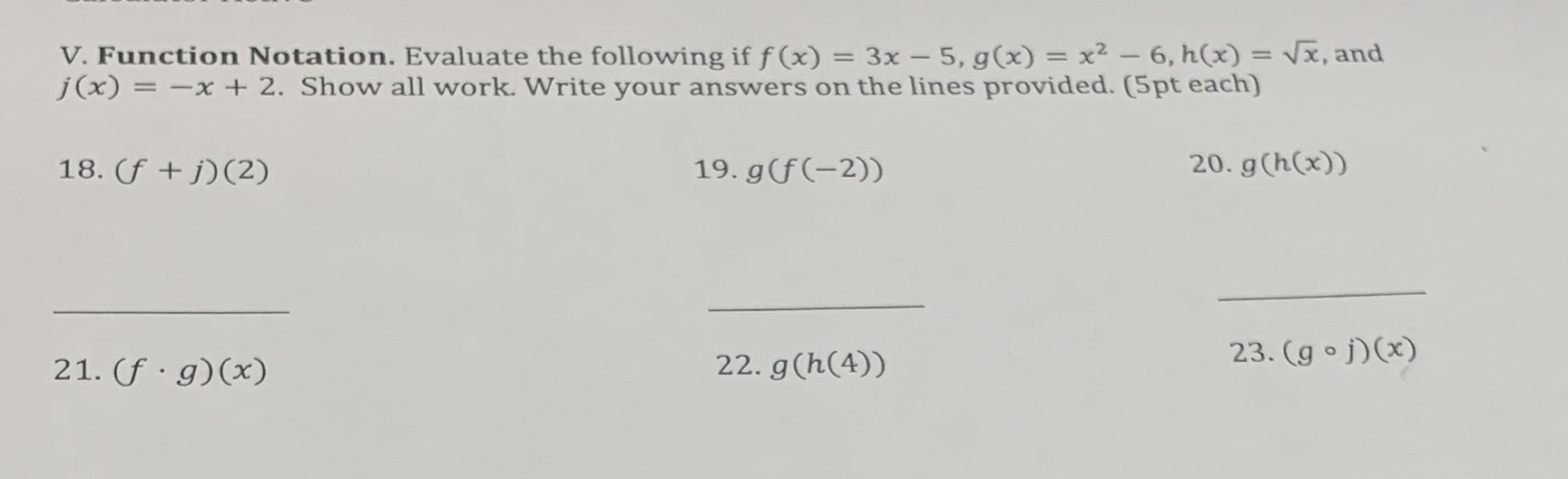 V. Function Notation. Evaluate the following if f