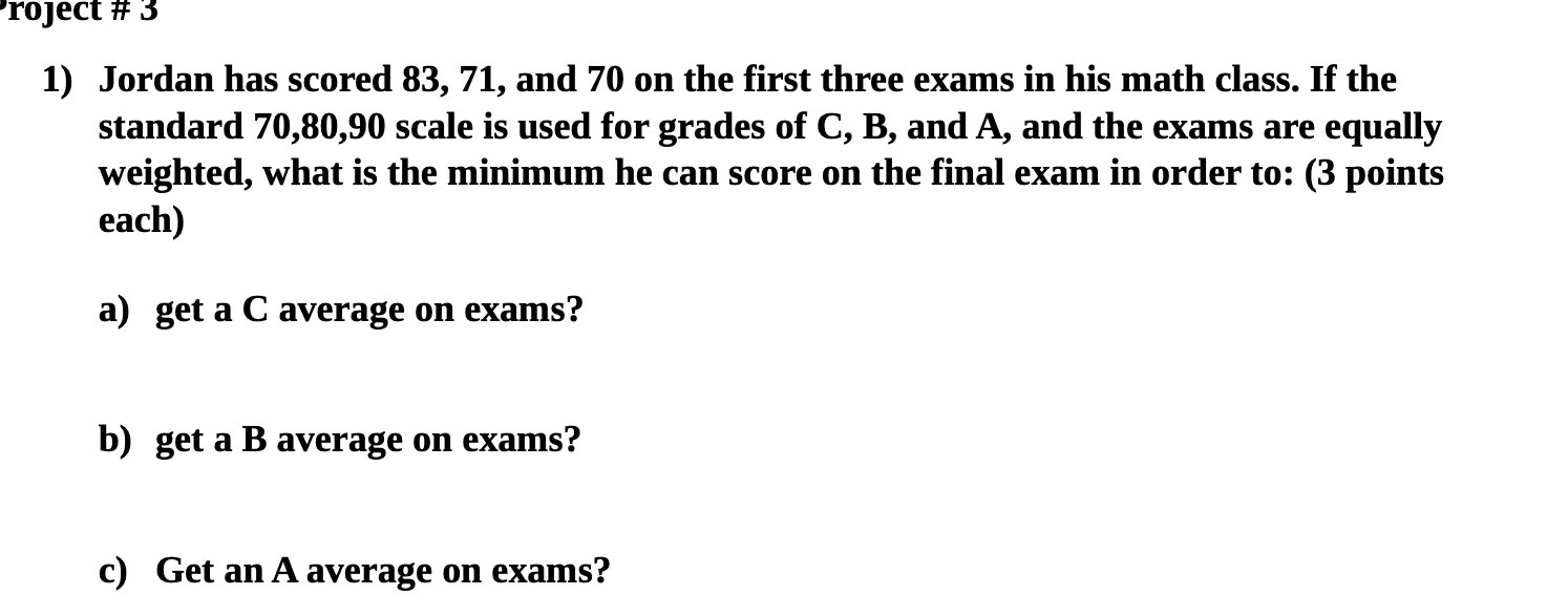 'I'OJECI FF 5 1) Jordan has scored 83, 71,