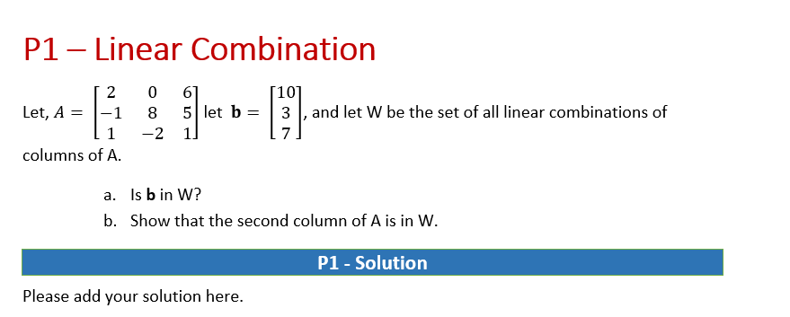 P1 - Linear Combination 2 0 6 101 Let, A = -1 5