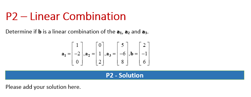 P1 - Linear Combination 2 0 6 101 Let, A = -1 5