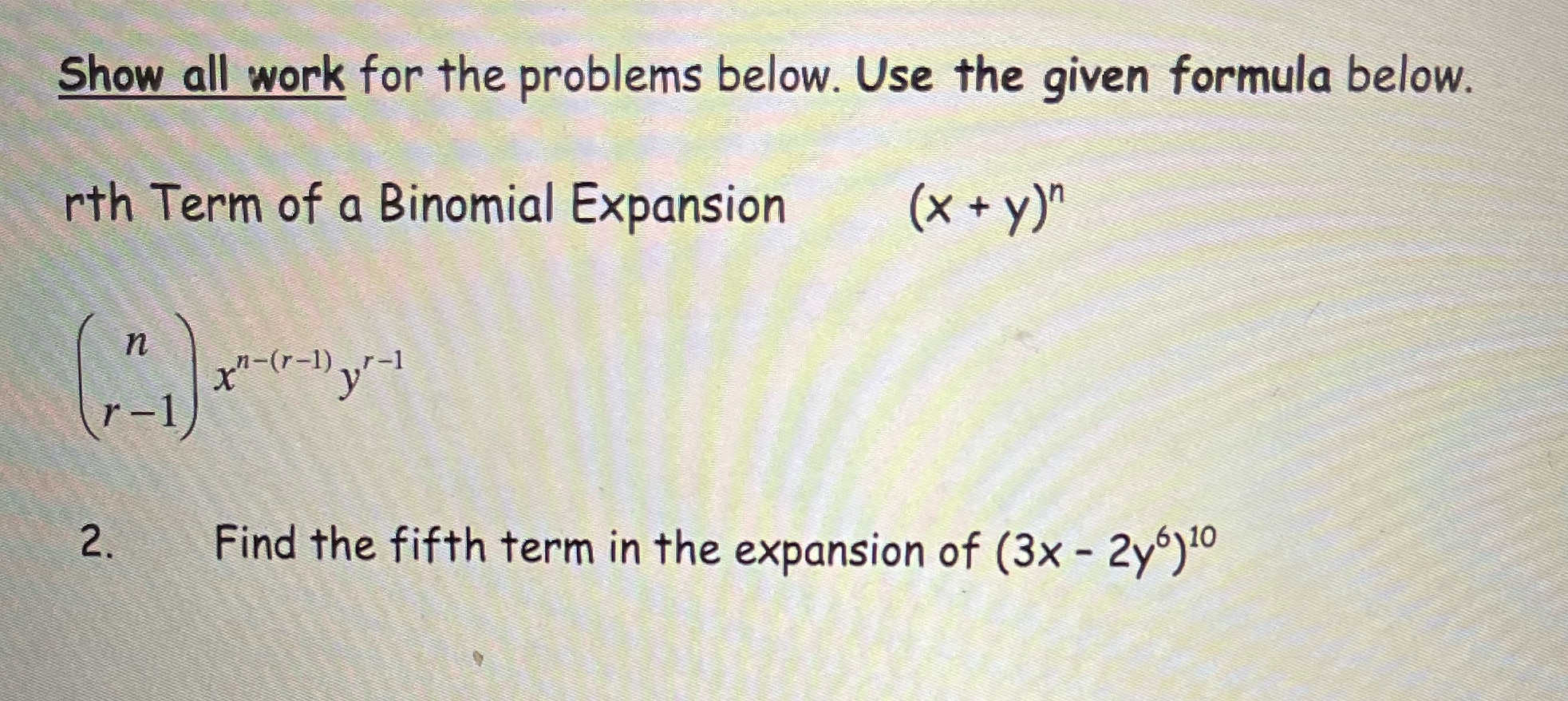 Show all work for the problems below. Use the