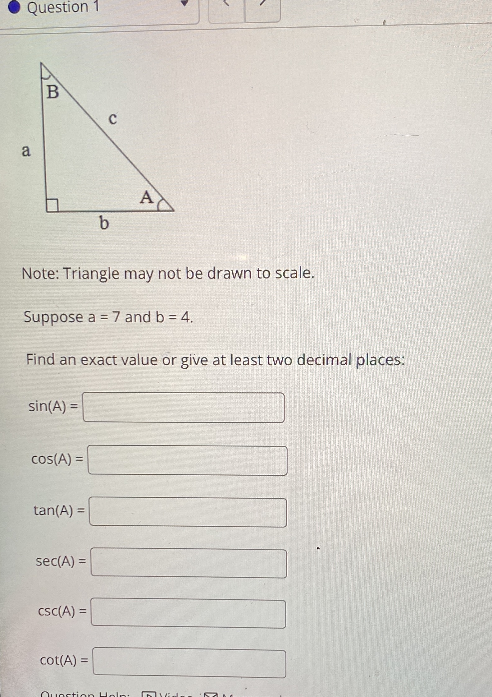 Question 1 B C a A b Note: Triangle may not be