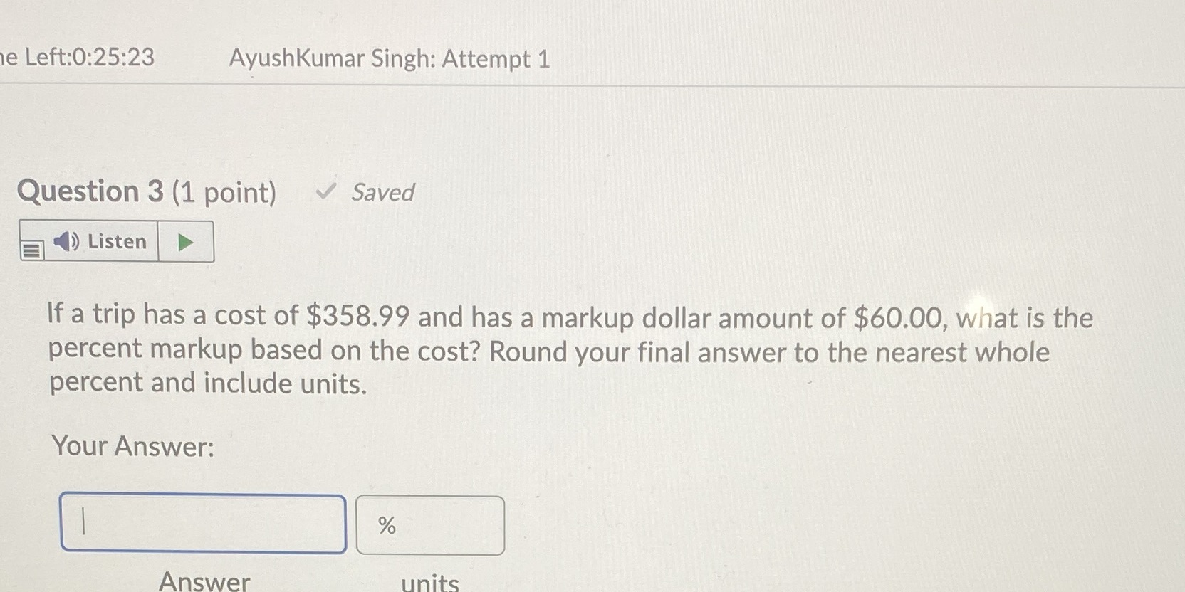 e Left:0:25:23 AyushKumar Singh: Attempt 1