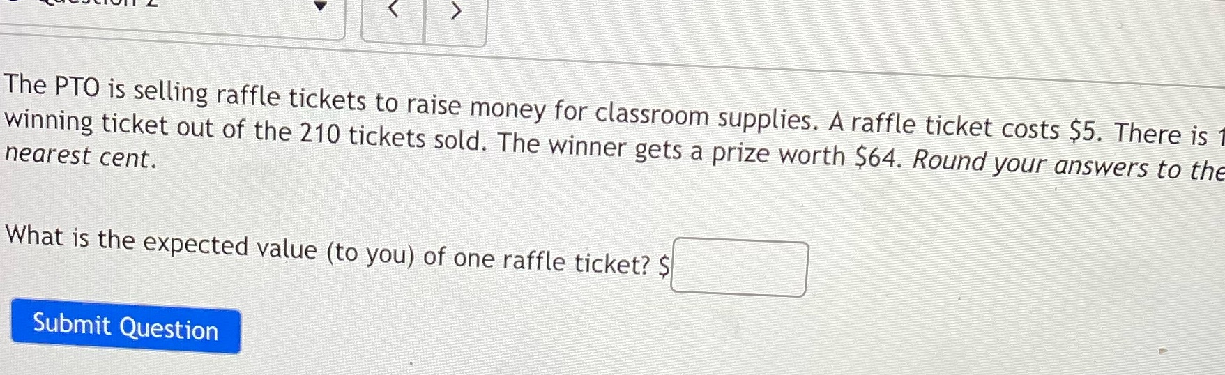 kets sold. The winner gets a prize worth $64.