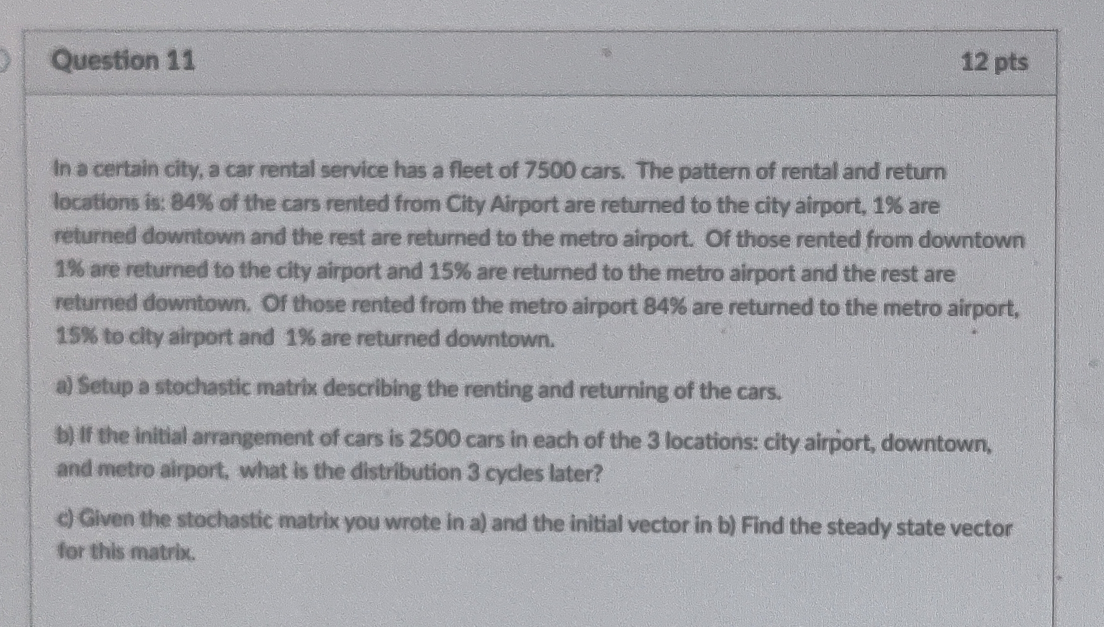 Question 11 12 pts In a certain city, a car