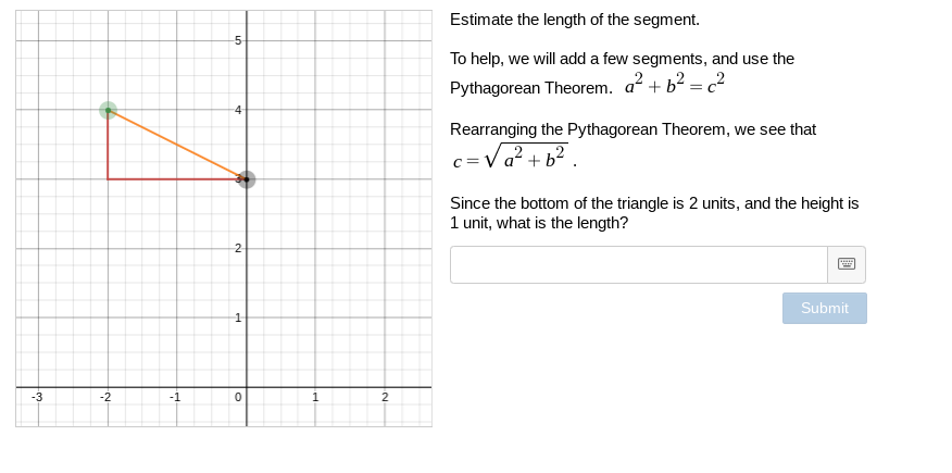 Estimate the length of the segment. To help, we