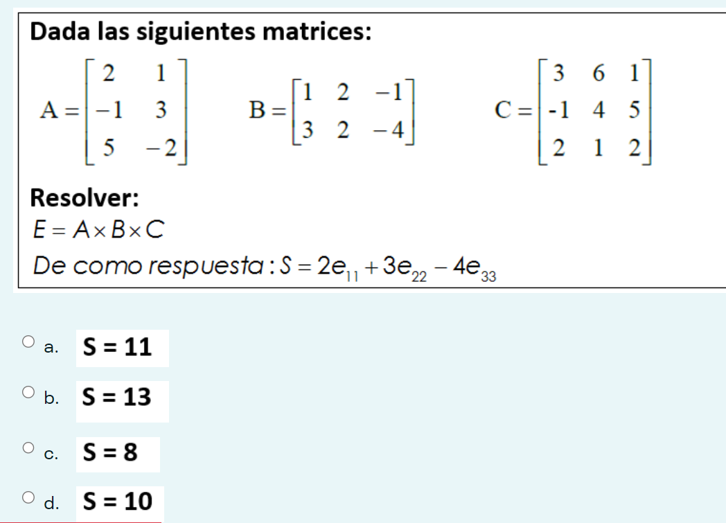 \fDada las siguientes matrices: 2 [3 6 1 1 2 -1 A