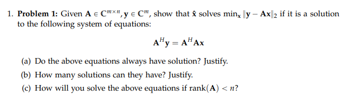 1. Problem 1: Given A e Cmx", y e C", show that &