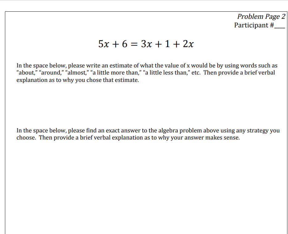 Problem Page 2 Participant #_ 5x+6=3x+1+2x In the