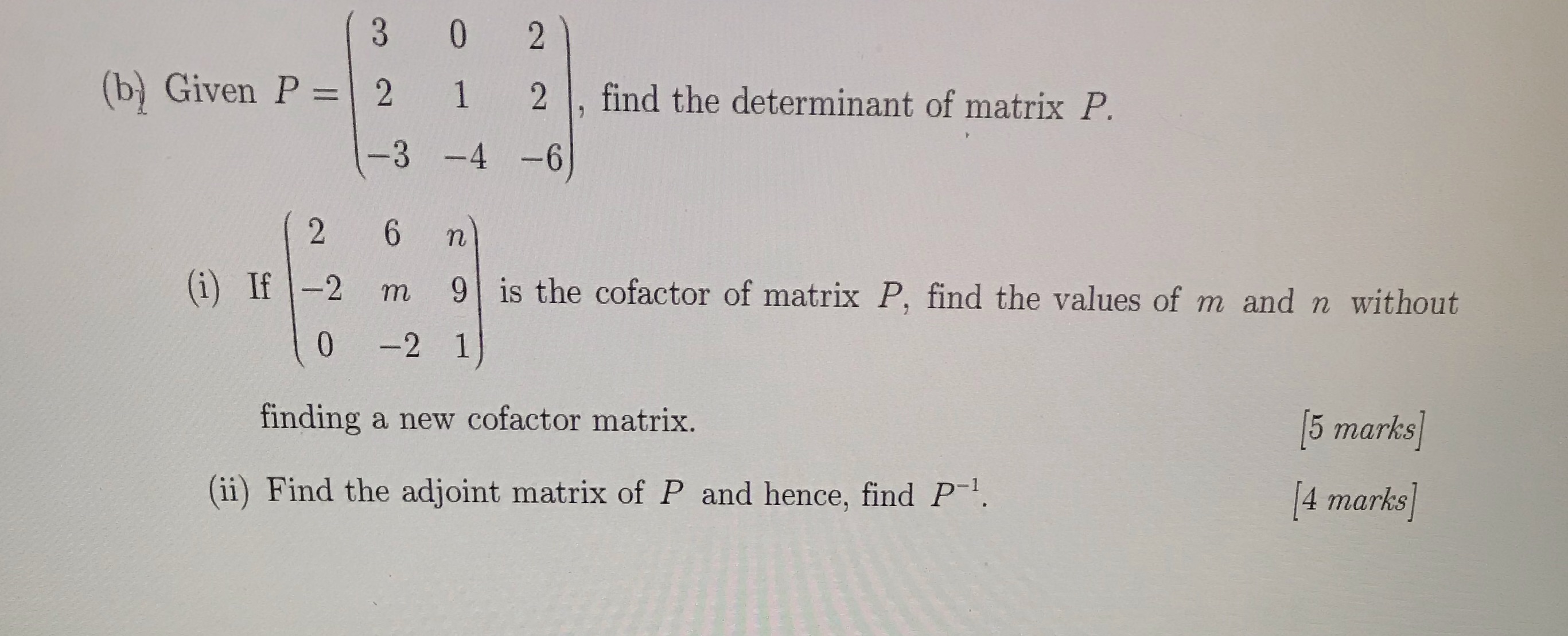 NO O (b) Given P = 2 2 , find the determinant of