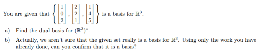 1 1 2 You are given that 0 , 2 , 4 is a basis for