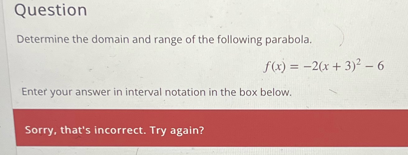 Question Determine the domain and range of the