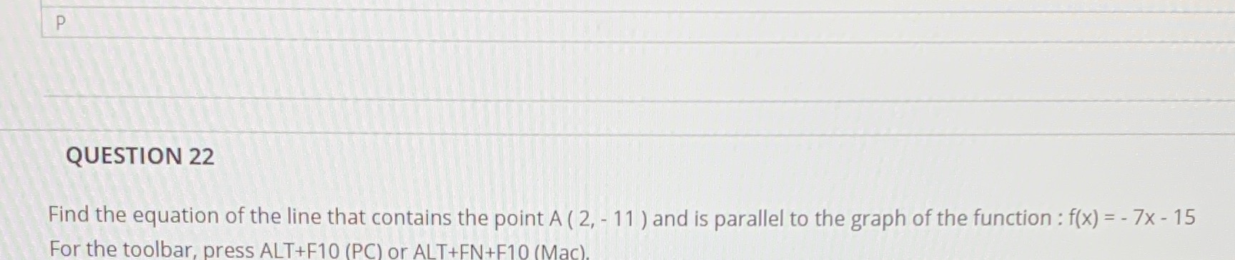 P QUESTION 22 Find the equation of the line that