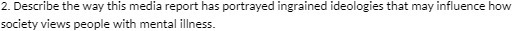 2. Describe the way this media report has